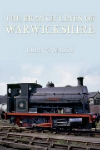 Carte Branch Lines of Warwickshire Colin G Maggs
