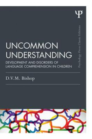 Carte Uncommon Understanding (Classic Edition) Dorothy Bishop