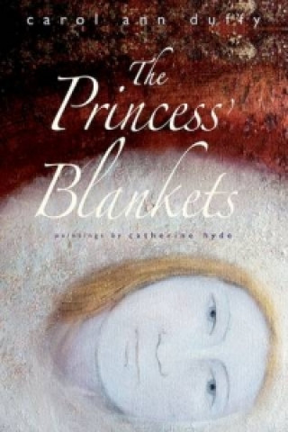 Kniha The Princess' Blankets Carol Ann Duffy