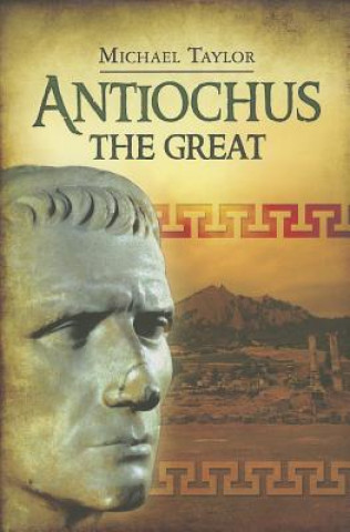 Kniha Antiochus the Great Michael Taylor