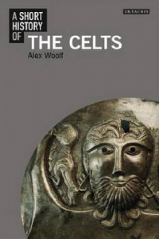 Carte Short History of the Celts Alex Woolf