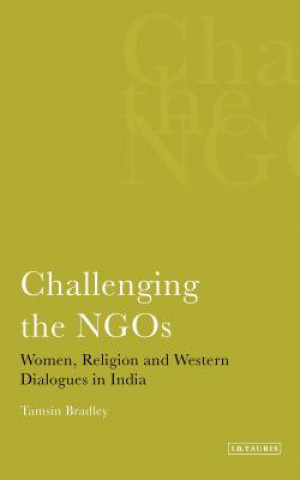Könyv Challenging the NGOS Tamsin Bradley