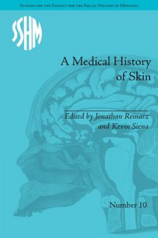 Könyv Medical History of Skin Jonathan Reinarz