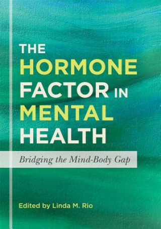 Libro Hormone Factor in Mental Health Linda M Rio