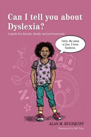 Kniha Can I tell you about Dyslexia? Alan M Hultquist