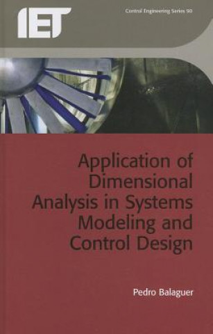 Könyv Application of Dimensional Analysis in Systems Modeling and Control Design Pedro Balaguer