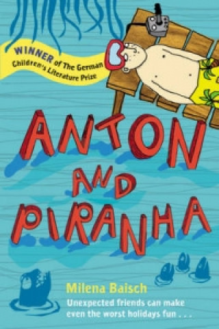 Kniha Anton and Piranha Milena Baisch