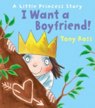 Książka I Want a Boyfriend! Tony Ross