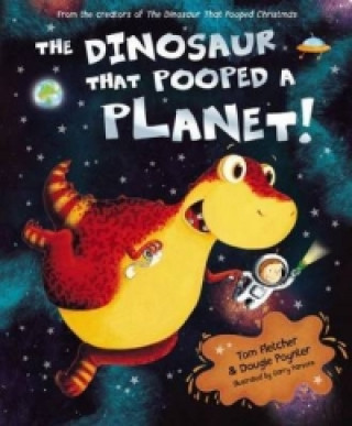 Book Dinosaur that Pooped a Planet! Tom Fletcher