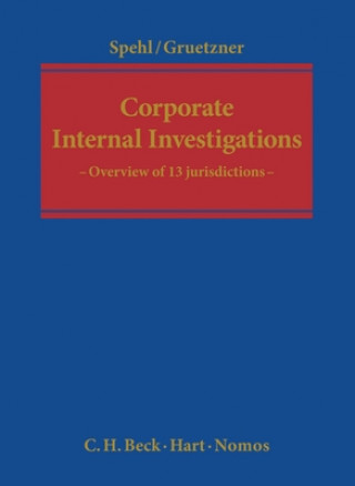 Livre Corporate Internal Investigations Stephan Spehl