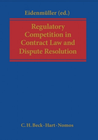 Книга Regulatory Competition in Contract Law and Dispute Resolution Horst Eidenmuller