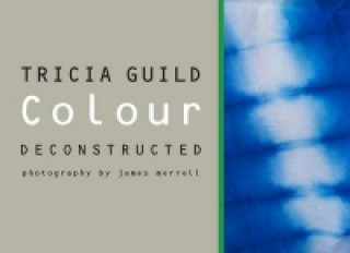 Книга Colour Deconstructed Tricia Guild