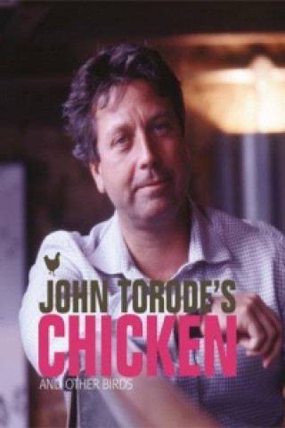 Knjiga John Torode's Chicken John Torode