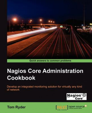 Kniha Nagios Core Administrators Cookbook Tom Ryder