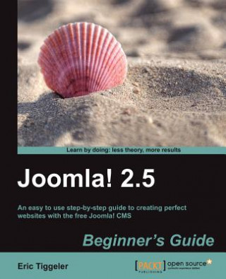 Könyv Joomla! 2.5 Beginner's Guide Eric Tiggeler