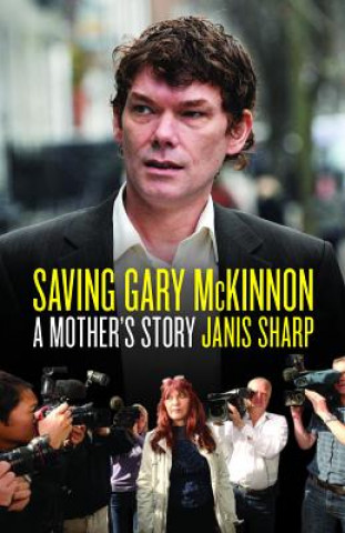 Kniha Saving Gary McKinnon Janis Sharp