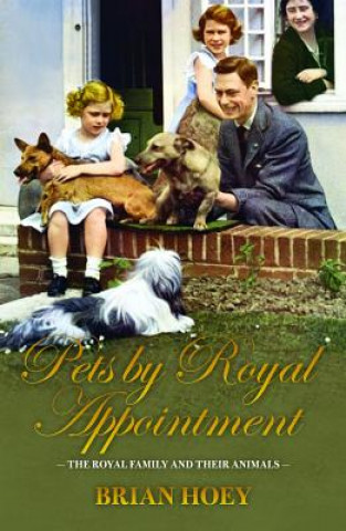Kniha Pets by Royal Appointment Brian Hoey