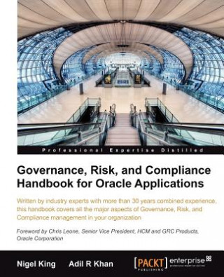 Kniha Governance, Risk, and Compliance Handbook for Oracle Applications Nigel King