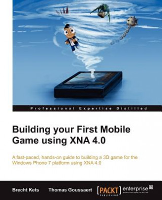 Kniha Building your First Mobile Game using XNA 4.0 Brecht Kets