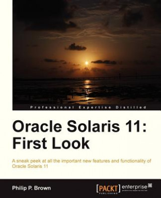 Книга Oracle Solaris 11: First Look Phillip P Brown