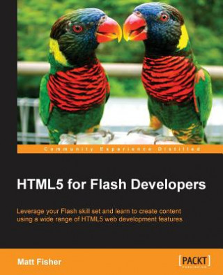 Kniha HTML5 for Flash Developers Matt Fisher