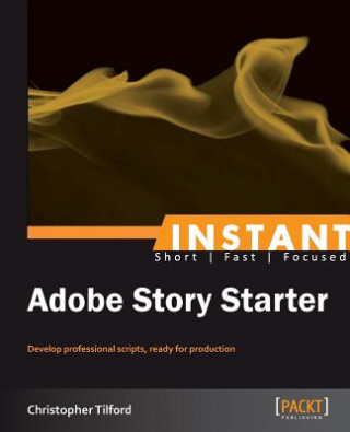 Book Instant Adobe Story Starter Christopher Tilford