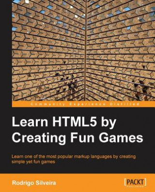 Kniha Learning HTML5 by Creating Fun Games Rodrigo Formigone Silveira