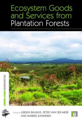 Книга Ecosystem Goods and Services from Plantation Forests Jurgen Bauhus