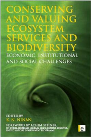 Knjiga Conserving and Valuing Ecosystem Services and Biodiversity K N Ninan