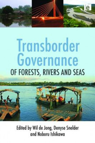 Kniha Transborder Governance of Forests, Rivers and Seas Wil de Jong