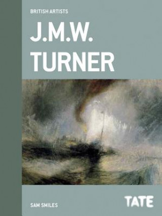 Könyv Tate British Artists: J.M.W. Turner Sam Smiles