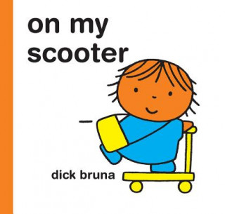 Kniha On My Scooter Dick Bruna