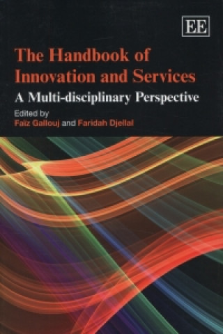 Könyv Handbook of Innovation and Services - A Multi-disciplinary Perspective Faiz Gallouj