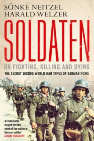 Книга Soldaten - On Fighting, Killing and Dying Harald Welzer