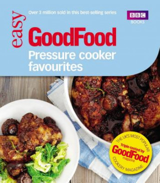 Kniha Good Food: Pressure Cooker Favourites Barney Desmazery