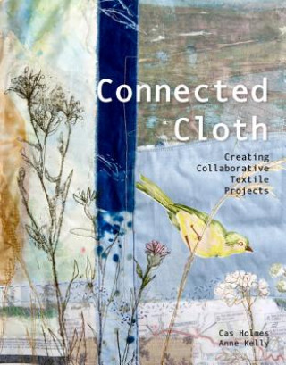 Kniha Connected Cloth Cas Holmes