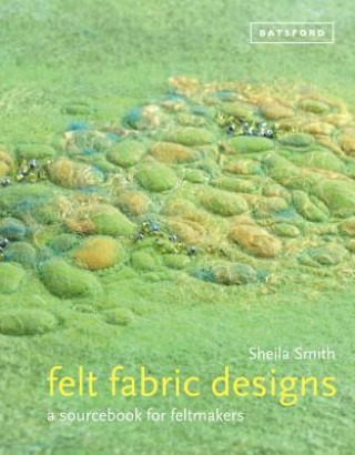 Könyv Felt Fabric Designs Sheila Smith