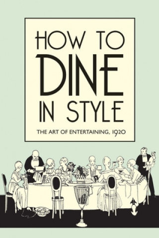 Kniha How to Dine in Style J Rey