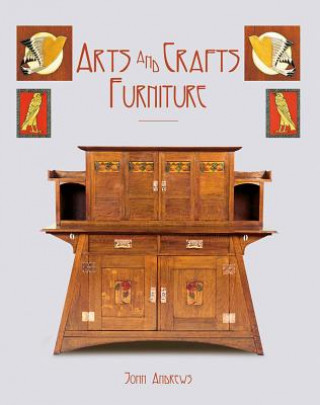 Könyv Arts and Crafts Furniture John Andrews