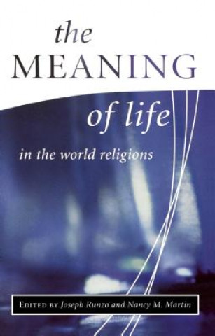 Könyv Meaning of Life in the World Religions 
