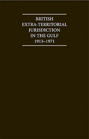 Könyv British Extra Territorial Jurisdiction in the Gulf 1913-1971 Husain M Albaharna
