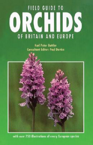 Könyv Field Guide to Orchids of Britain Karl Peter Buttler