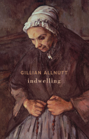 Buch Indwelling Gillian Allnutt