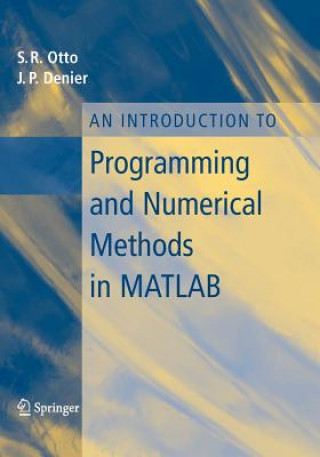 Könyv Introduction to Programming and Numerical Methods in MATLAB James P. Denier