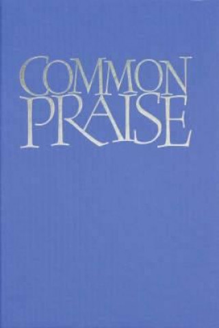 Könyv Common Praise Hymns Ancient and Modern