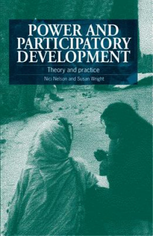 Kniha Power and Participatory Development Nici Nelson