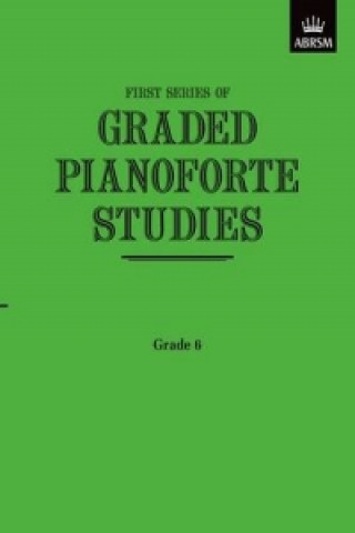 Materiale tipărite Graded Pianoforte Studies, First Series, Grade 6 (Intermediate) ABRSM