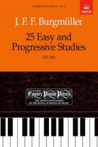 Tiskovina 25 Easy and Progressive Studies, Op.100 JohannFriedrichFranz Burgmuller