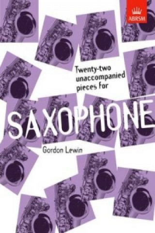 Drucksachen Twenty-two Unaccompanied Pieces for Saxophone 