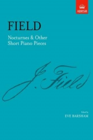Nyomtatványok Nocturnes & Other Short Piano Pieces John Field